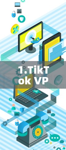 1.TikTok VPN